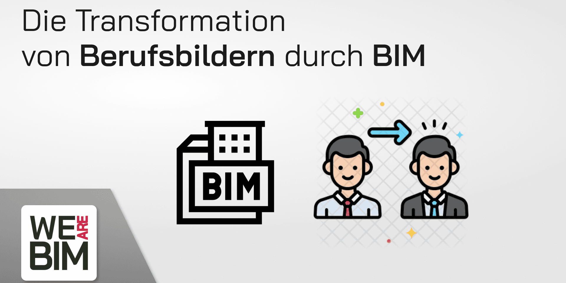 Cover Image for Die Transformation von Berufsbildern durch BIM